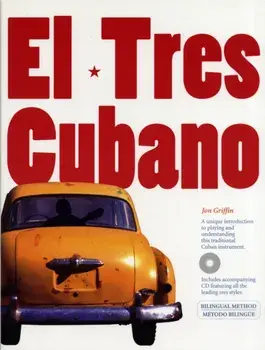 Jon Griffin. El Tres Cubano/Jon Griffin