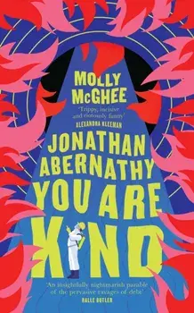 Jonathan Abernathy You Are Kind, Hardback/Molly McGhee