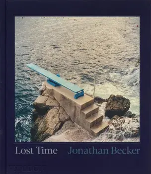 Jonathan Becker. Lost Time, Hardback/Jonathan Becker
