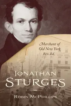 Jonathan Sturges: Merchant of Old New York, Paperback/Robin McPhillips