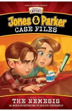 Jones & Parker Case Files: The Nemesis - Focus On The Family