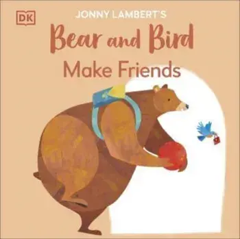 Jonny Lambert's Bear and Bird: Make Friends, Paperback/Jonny Lambert