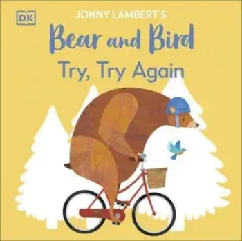 Jonny Lambert’s Bear and Bird: Try, Try Again, Paperback/Jonny Lambert