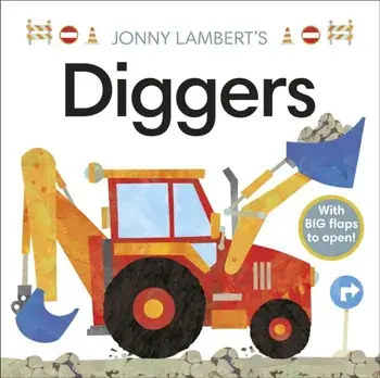 Jonny Lambert's Diggers, Board book/Jonny Lambert