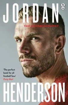 Jordan Henderson: The Autobiography. The must-read autobiography from Liverpool's beloved captain, Paperback/Jordan Henderson