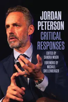 Jordan Peterson: Critical Responses, Paperback/Sandra Woien