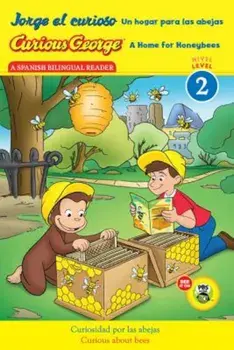 Jorge el Curioso un Hogar Para las Abejas/Curious George A Home For Honeybees, Paperback/H. A. Rey
