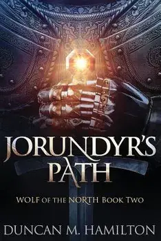 Jorundyr's Path: Wolf of the North Book 2, Paperback/Duncan M. Hamilton