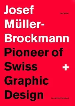 Josef M�ller-Brockmann Suttl: Pioneer of Swiss Graphic Design, Paperback/Josef Muller-Brockmann