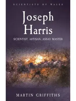 Joseph Harris. Scientist, Artisan, Assay Master, Paperback/Martin Griffiths