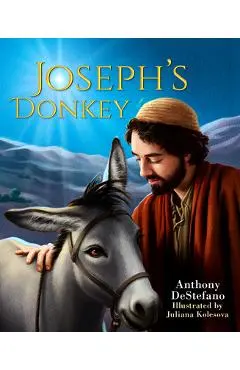 Joseph's Donkey - Anthony Destefano