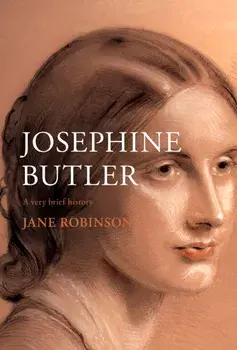 Josephine Butler. A Very Brief History, Hardback/Jane Robinson