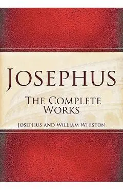 Josephus: The Complete Works - Josephus