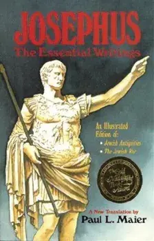 Josephus: The Essential Writings, Paperback/Flavius Josephus