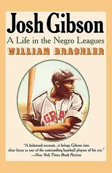 Josh Gibson: A Life in the Negro Leagues, Paperback/William Brashler