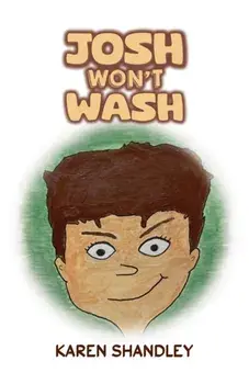 Josh Won’t Wash, Paperback/Karen Shandley
