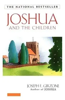 Joshua and the Children, Paperback/Joseph F. Girzone