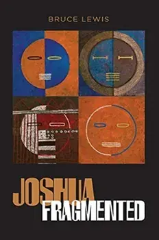 Joshua Fragmented, Paperback/Bruce Lewis
