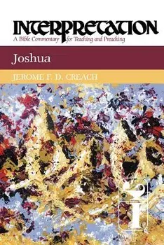 Joshua Interpretation, Paperback/Jerome F. D. Creach