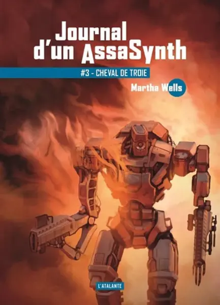Journal d'un AssaSynth - Tome 3 | Martha Wells