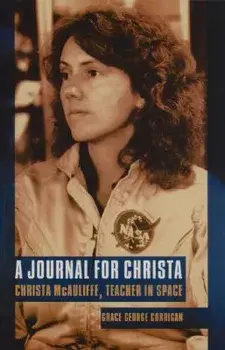 Journal for Christa: Christa McAuliffe, Teacher in Space, Paperback/Grace George Corrigan