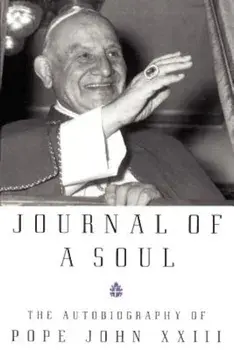 Journal of a Soul: The Autobiography of Pope John XXIII, Paperback/Pope John XXIII