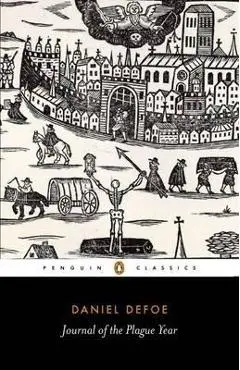 Journal of the Plague Year - Daniel Defoe