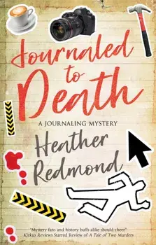 Journaled to Death, Hardback/Heather Redmond
