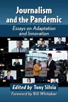 Journalism and the Pandemic. Essays on Adaptation and Innovation, Paperback/***