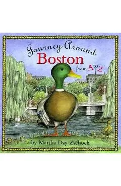 Journey Around Boston from A to Z - Martha Zschock