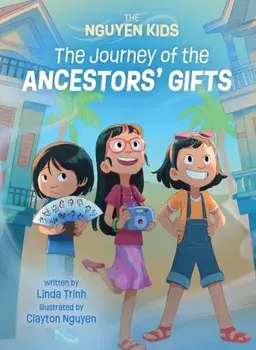 Journey of the Ancestors' Gifts, The, Paperback/Linda Trinh