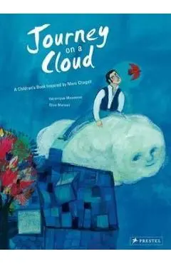 Journey on a Cloud: a Children's Book Inspired by Marc Chaga - Veronique Massenot