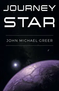 Journey Star, Paperback/John Michael Greer