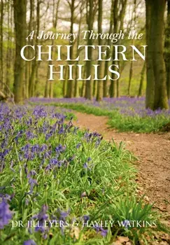 Journey Through the Chiltern Hills, Paperback/Hayley Watkins
