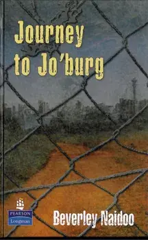 Journey to Jo'Burg 02/e Hardcover educational edition, Hardback/Beverley Naidoo