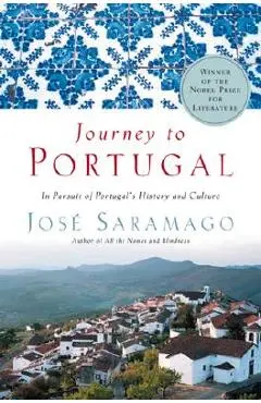 Journey to Portugal: In Pursuit of Portugal's History and Culture - Jos� Saramago