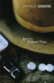 Journey Without Maps, Paperback/Graham Greene