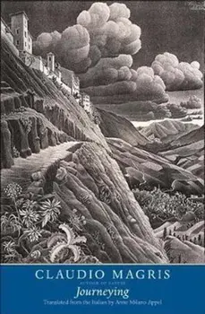 Journeying, Hardback/Claudio Magris