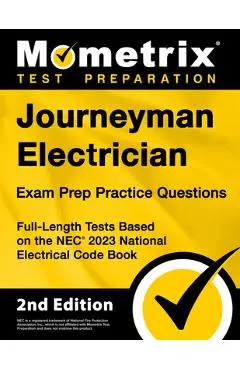 Journeyman Electrician Exam Prep Practice Questions: Full-Length Tests Based on the NEC 2023 National Electrical Code Book [2nd Edition] - Matthew Bowling