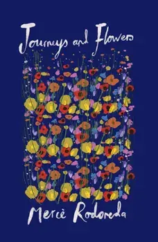 Journeys and Flowers, Paperback/Merce Rodoreda