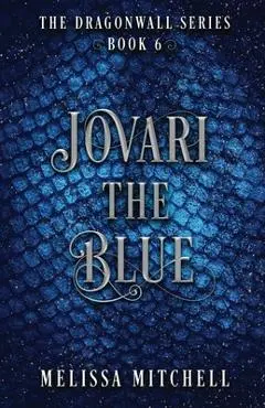 Jovari the Blue: A Slow Burn Fantasy Series - Melissa Mitchell