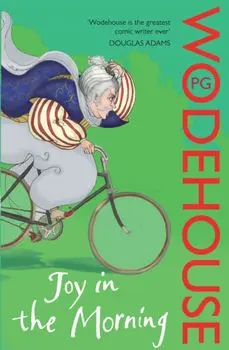 Joy in the Morning. (Jeeves & Wooster), Paperback/P. G. Wodehouse