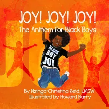 Joy! Joy! Joy! The Anthem for Black Boys, Paperback/Nzinga-Christina Reid