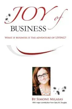 Joy of Business, Paperback/Simone Milasas