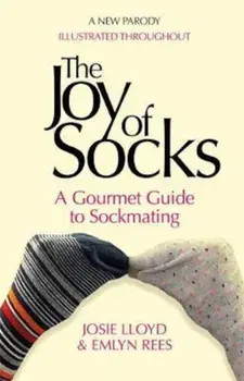 Joy of Socks: A Gourmet Guide to Sockmating, Hardcover/Emlyn Rees