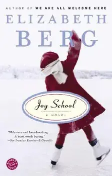 Joy School, Paperback/Elizabeth Berg