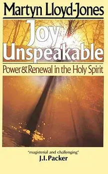 Joy Unspeakable, Paperback/Martyn Lloyd-Jones
