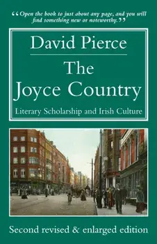 Joyce Country. Literary Scholarship and Irish Culture, Paperback/David Pierce