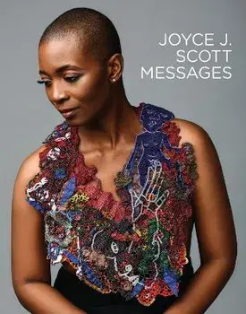 Joyce J. Scott: Messages, Paperback/***