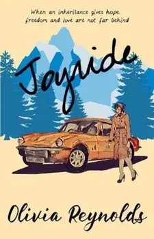 Joyride. When an inheritance gives hope, freedom and love are not far behind, Paperback/Olivia Reynolds
